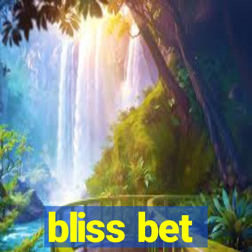 bliss bet